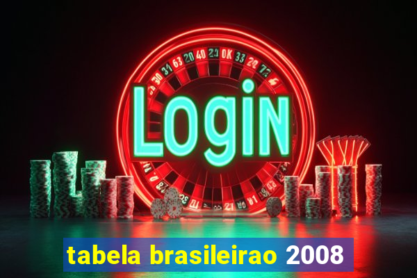 tabela brasileirao 2008